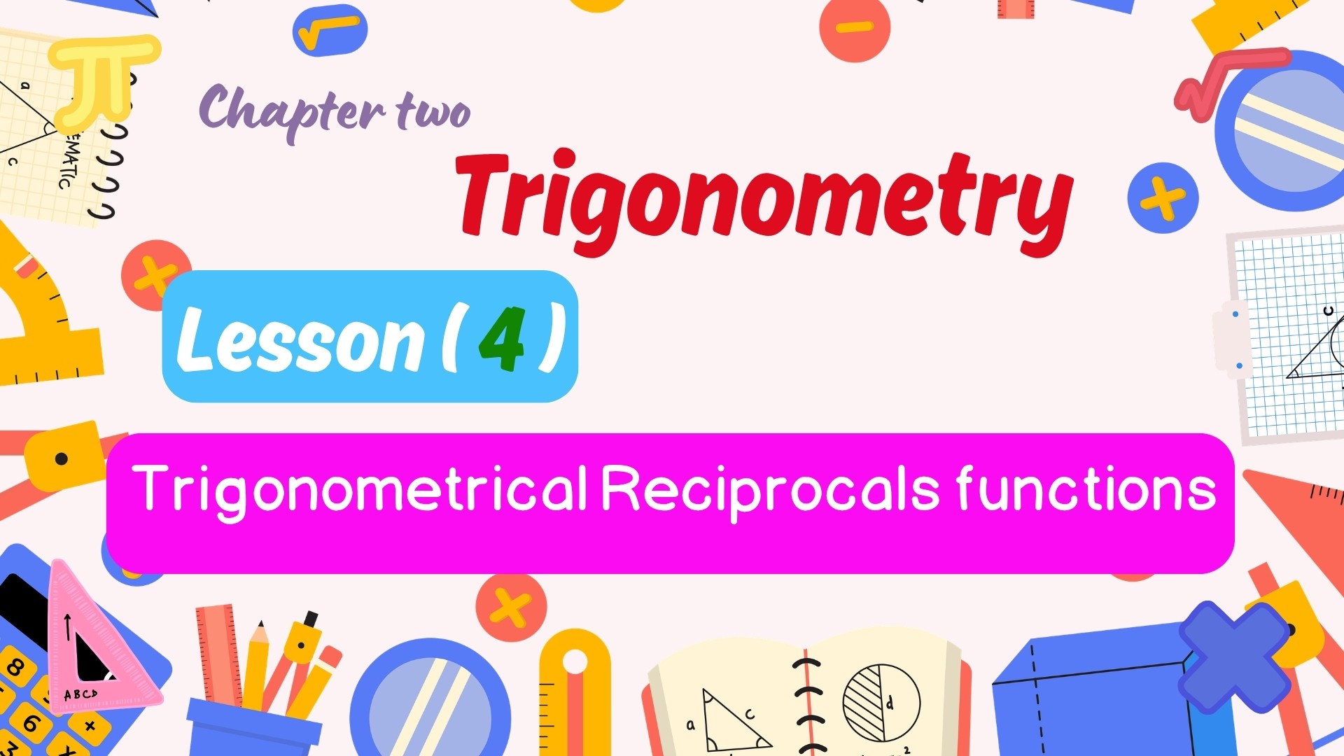 Trigonometrical Reciprocal Functions