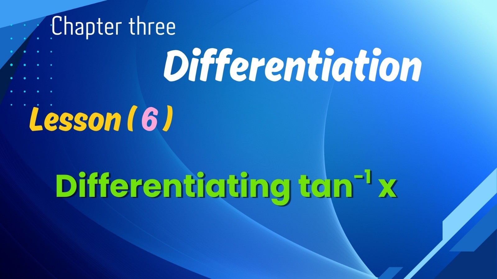 Differentiating tan⁻¹ x