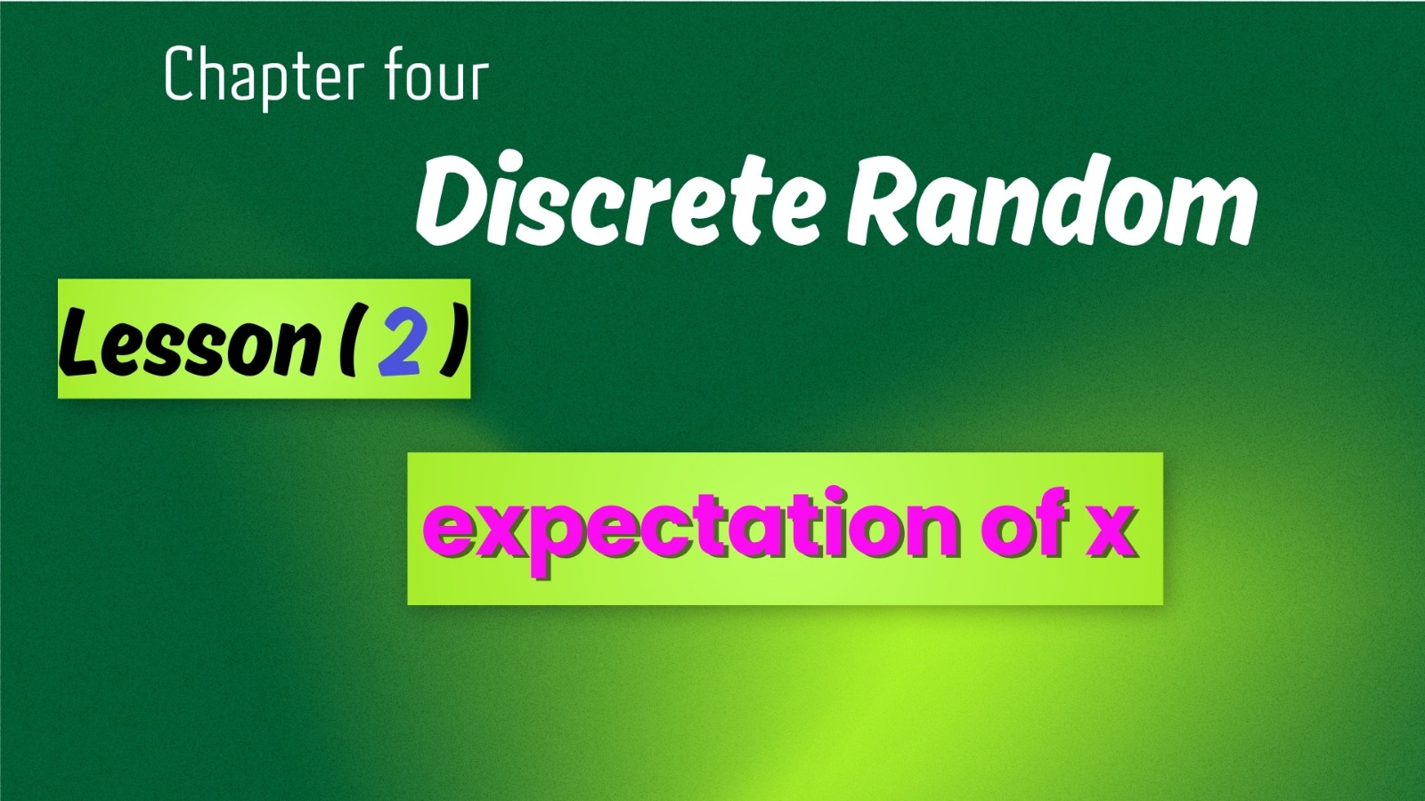 Expectation of x — Grade 12 Advanced Math Month 4